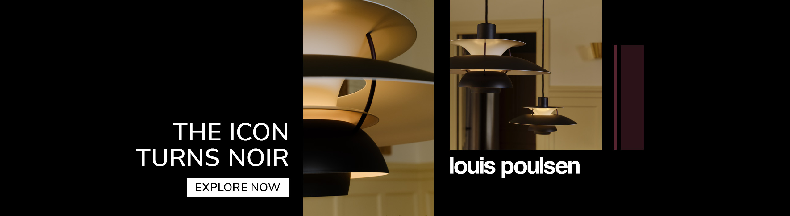 Explore now Advertisement featuring black Louis Poulsen pendant lamps with the text ‘The Icon Turns Noir,’ a button labeled ‘Explore Now,’ and the Louis Poulsen logo.